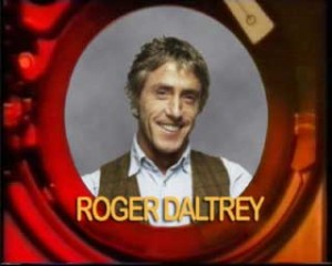 Special Guest Star Roger Daltrey